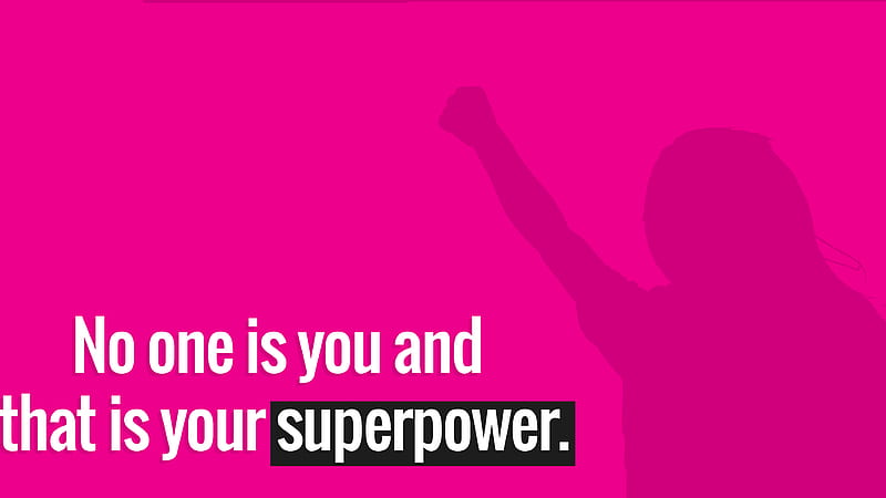 No One Is You And That Is Your Superpower Inspirational, HD wallpaper