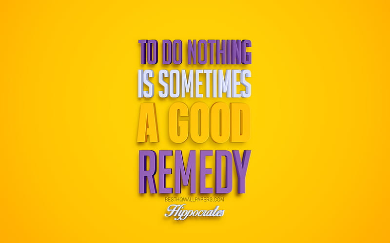 To do nothing is sometimes a good remedy, Hippocrates quotes 3d art, yellow background, popular quotes, HD wallpaper