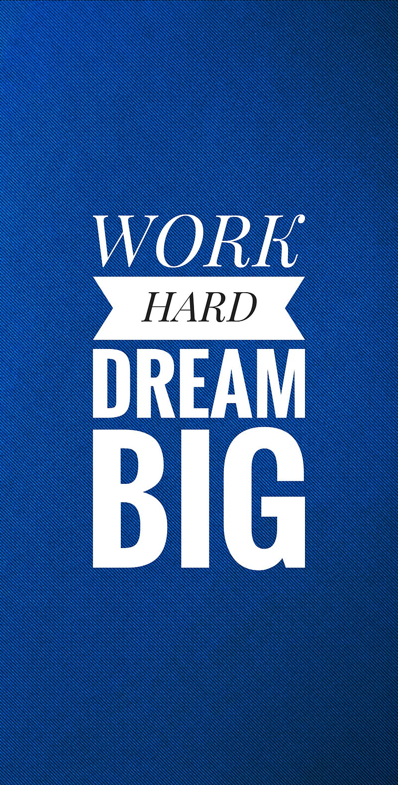 Обои work hard dream big