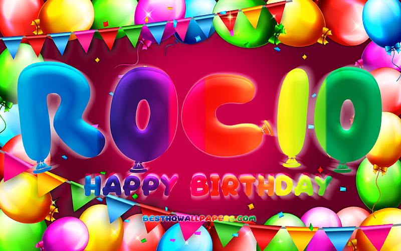 Happy Birtay Rocio colorful balloon frame, Rocio name, purple background, Rocio Happy Birtay, Rocio Birtay, popular spanish female names, Birtay concept, Rocio, HD wallpaper