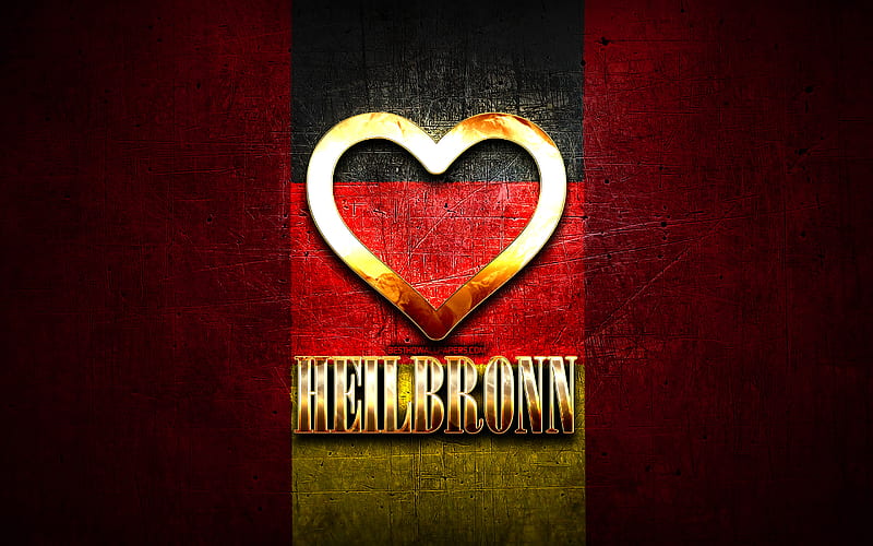 I Love Heilbronn, german cities, golden inscription, Germany, golden heart, Heilbronn with flag, Heilbronn, favorite cities, Love Heilbronn, HD wallpaper