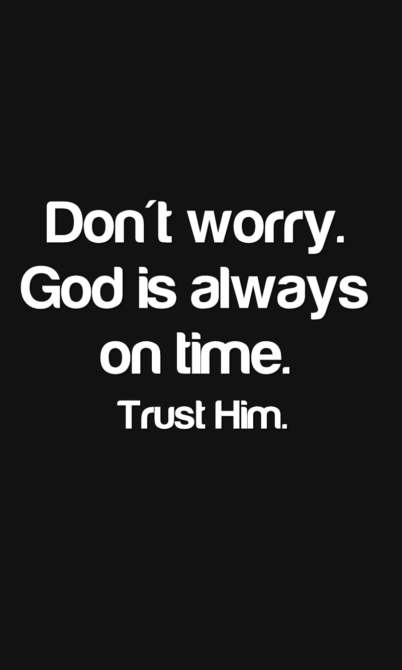 dont worry, god, new, quote, saying, time, trust, HD phone wallpaper