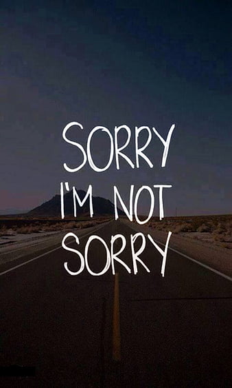 Sorry not sorry: Non-apology, fauxpology, unpology, and other names for  hollow apologies