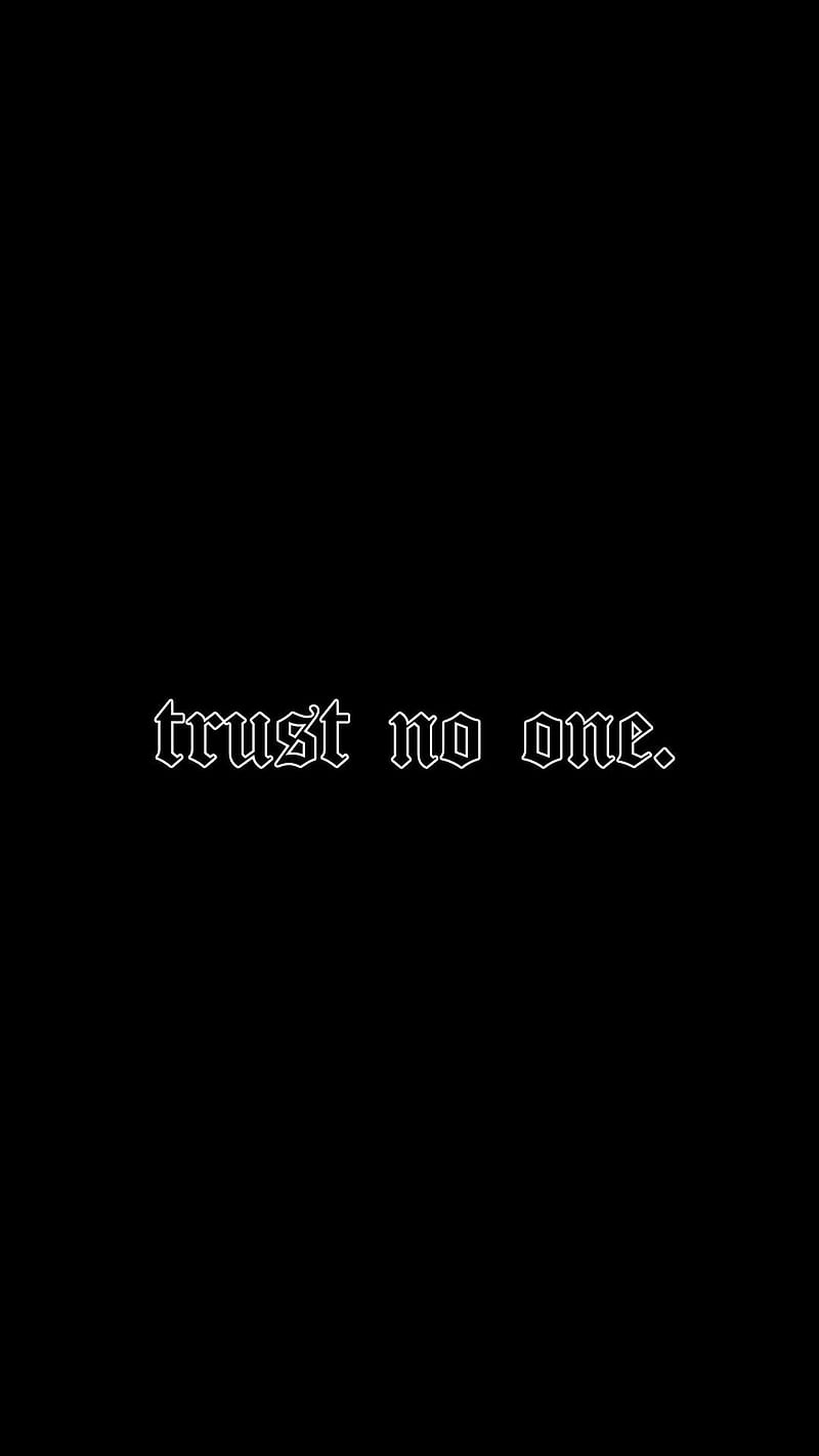 Trust NO one, aesthetic, grunge, HD phone wallpaper