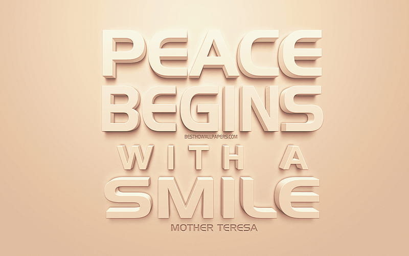 Peace begins with a smile, Mother Teresa quotes, creative art, quotes about the world, quotes about smiles, popular quotes, HD wallpaper