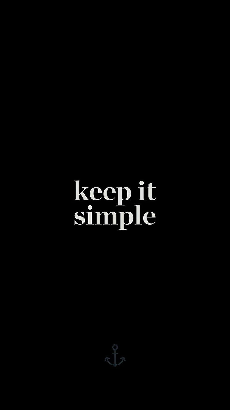 Keep it simple, black, words, HD phone wallpaper | Peakpx