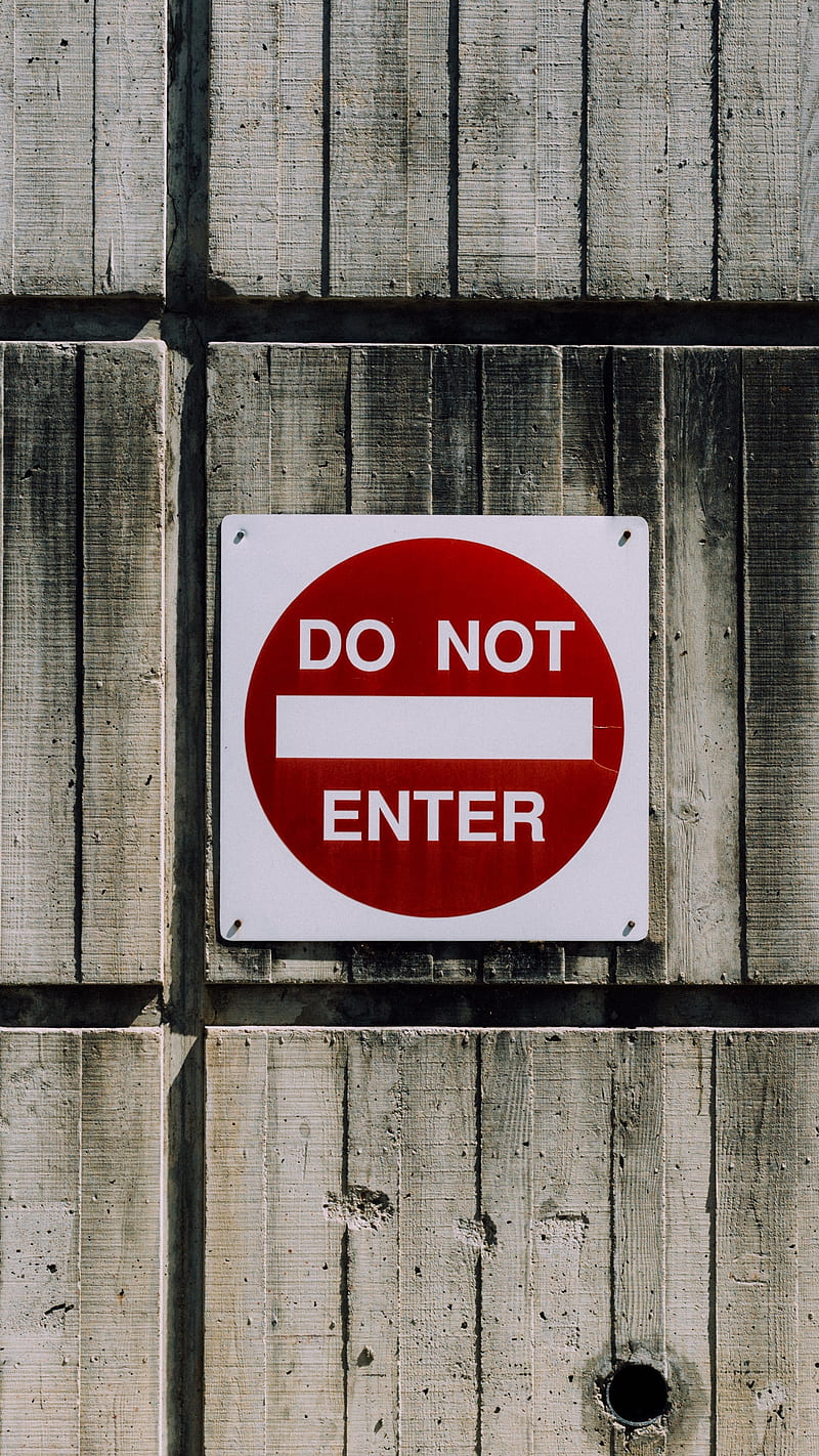 Do Not Enter , wall, prohibition, sign, inscription, inspirational, quote, HD phone wallpaper