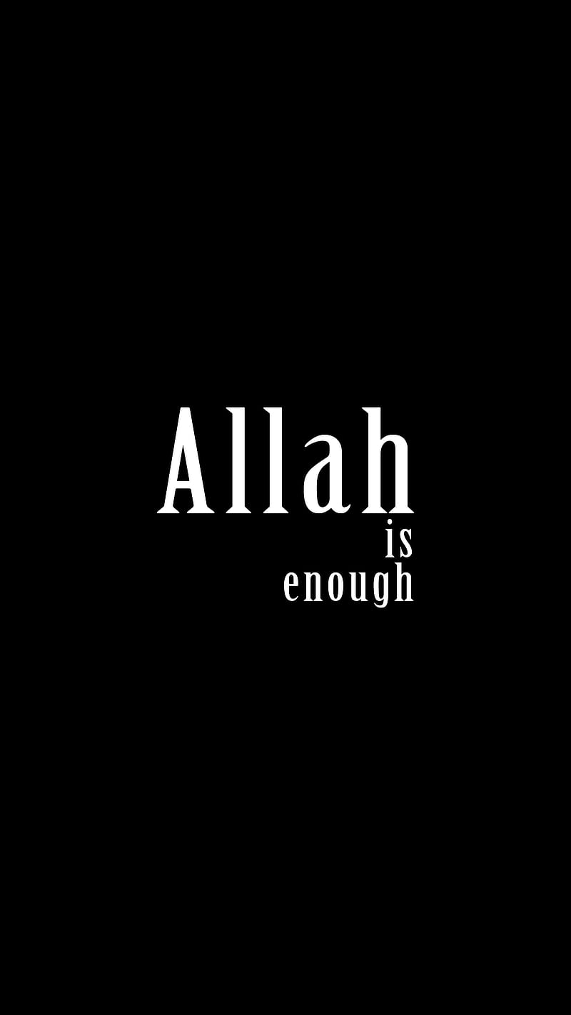 Allah is Enough, Allah, God, Islamic sayings, HD phone wallpaper | Peakpx