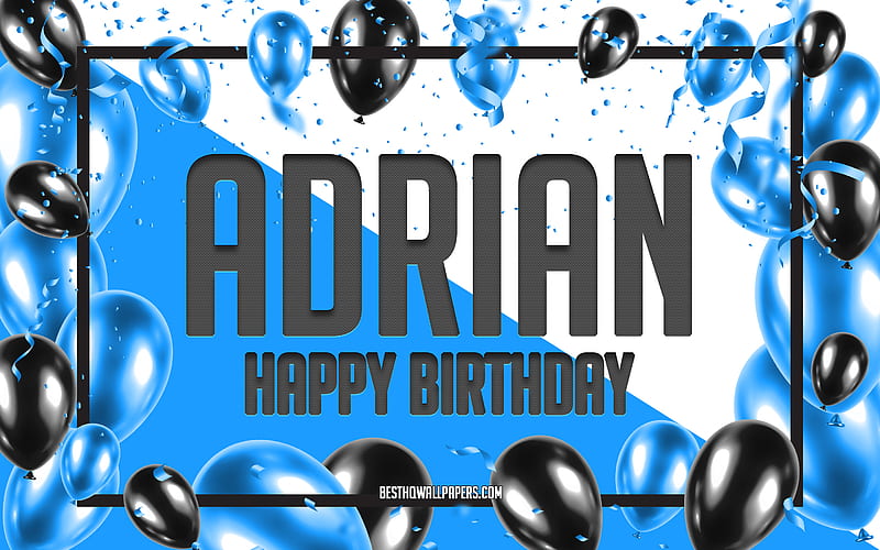 Happy Birtay Adrian, Birtay Balloons Background, Adrian, with names, Blue Balloons Birtay Background, greeting card, Adrian Birtay, HD wallpaper