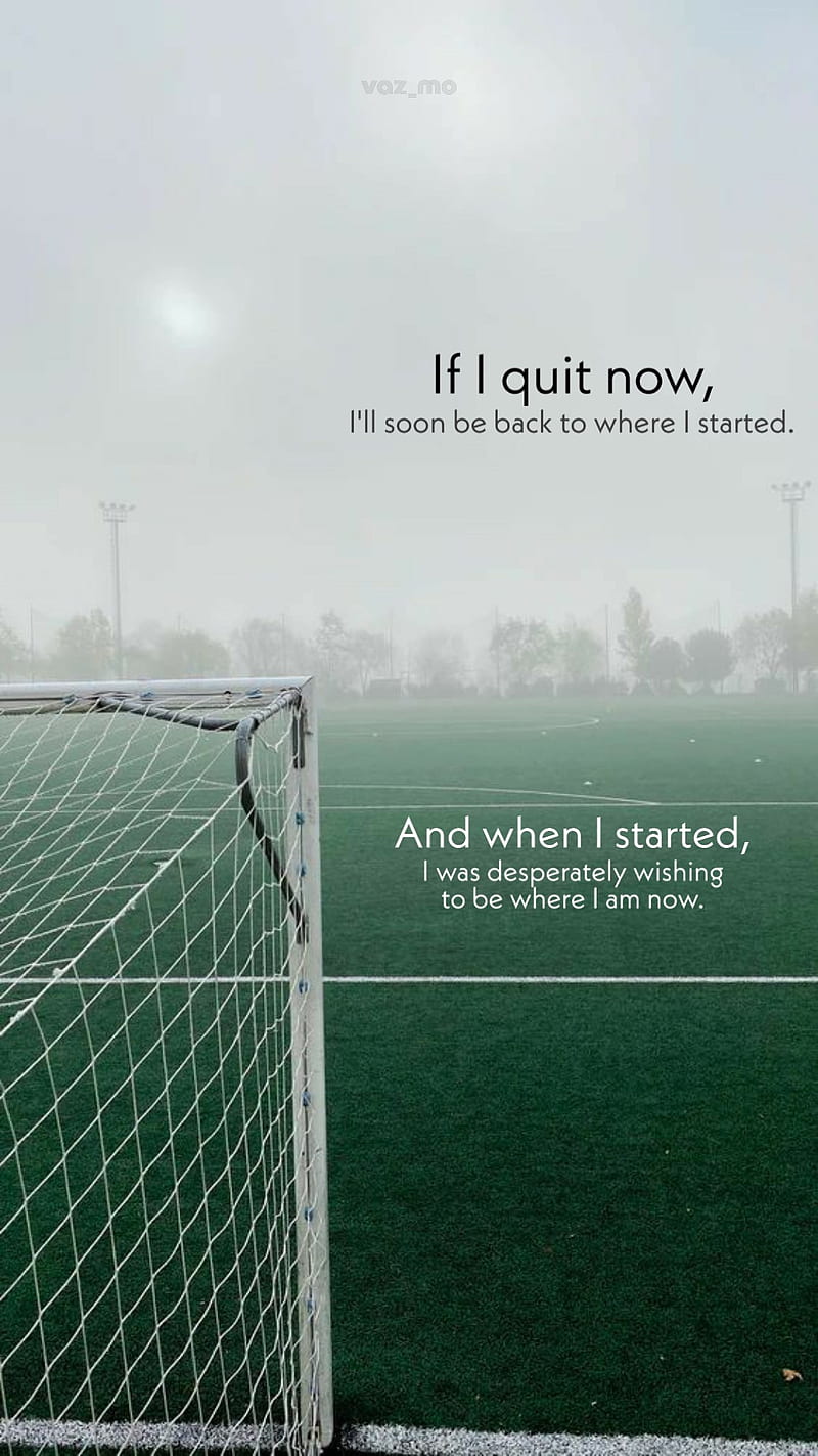 Don't Quit, soccer, Hustle, Inspirational, Ground, Quotes, football, Field, Don't quit, Motivation, Never give up, Stay strong, Sayings, HD phone wallpaper