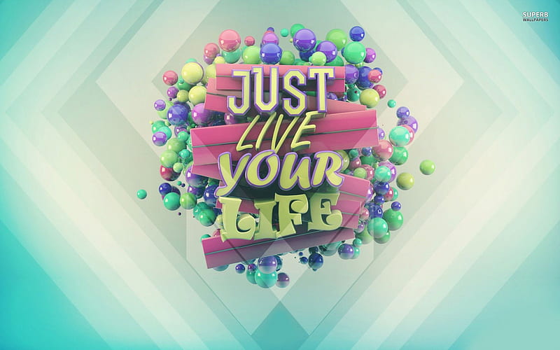 Just live your life, live, motivational, messages, life, HD wallpaper