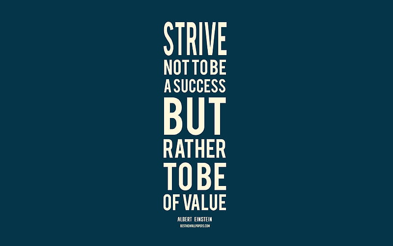 Strive not to be a success but rather to be of value, Albert Einstein quotes, blue background, minimalism, popular quotes, motivation, quotes about success, HD wallpaper