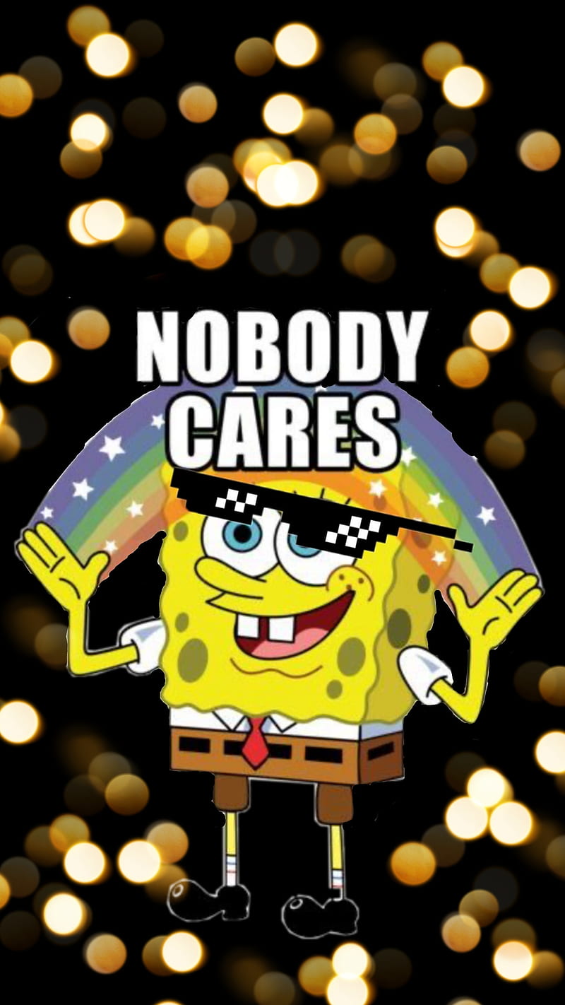 Nobody Cares Spongebob, art, happy, HD phone wallpaper