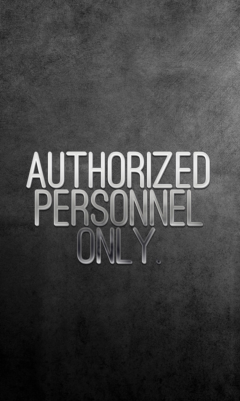 authorized only, cool, funny, new, personnel, quote, saying, sign, HD phone wallpaper