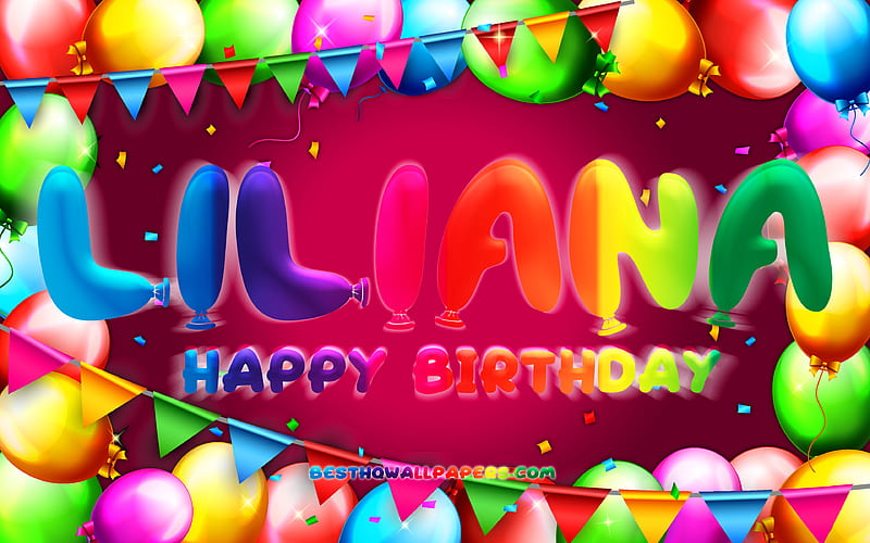 Happy Birtay Liliana colorful balloon frame, Liliana name, purple background, Liliana Happy Birtay, Liliana Birtay, popular american female names, Birtay concept, Liliana, HD wallpaper