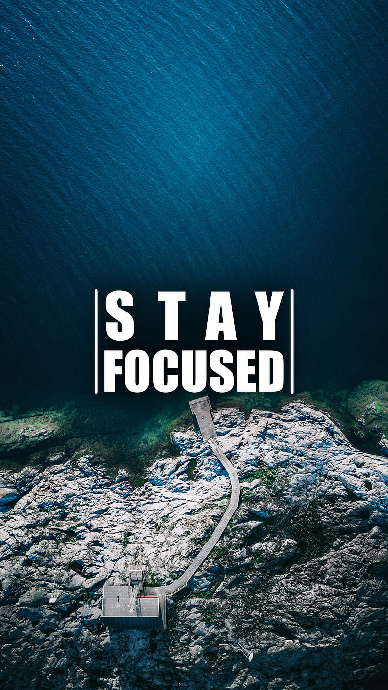 Stay Focused 2, aerial, cliff, nature, ocean, quotes, sayings, sea, HD phone wallpaper