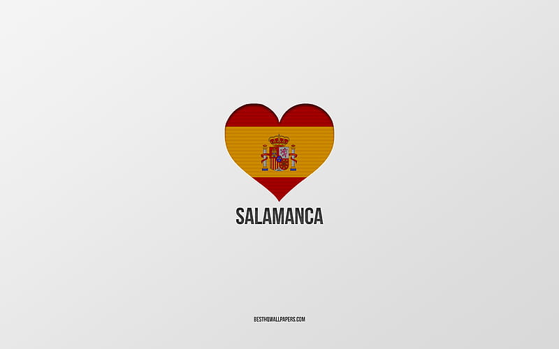 I Love Salamanca, Spanish cities, gray background, Spanish flag heart, Salamanca, Spain, favorite cities, Love Salamanca, HD wallpaper