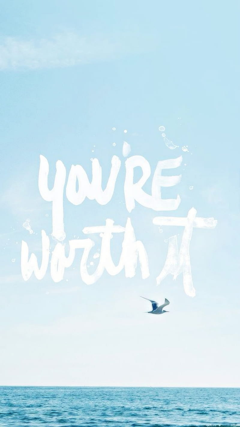 Youre Worth It, beach, motivation, motivational, ocean, pastel, quote, sayings, seagull, HD phone wallpaper
