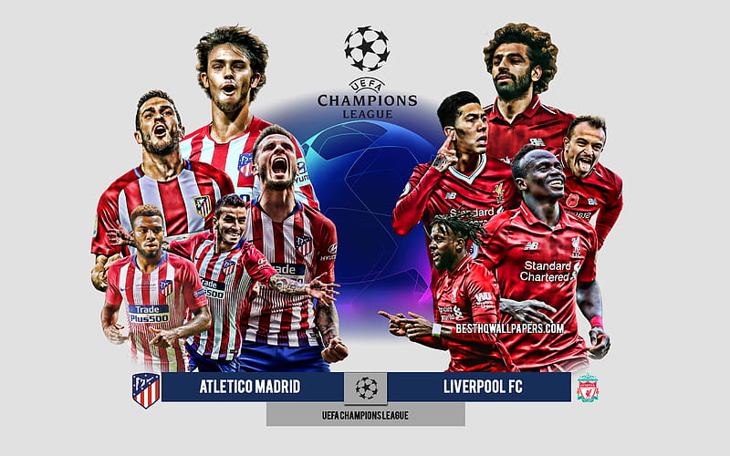Atletico Madrid vs Liverpool FC, UEFA Champions League, Preview, promotional materials, football players, Champions League, football match, logos, Atletico Madrid, Liverpool FC, Sadio Mane, Mohamed Salah, Roberto Firmino, HD wallpaper
