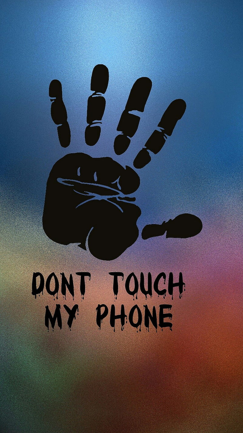 Dont touch my phone, HD phone wallpaper