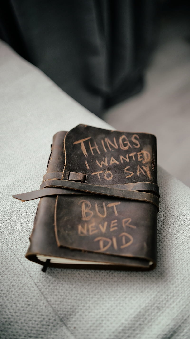 Things I Want To say , motivation, notes, inscription, notepad, inspirational, quote, HD phone wallpaper