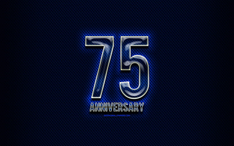 75th anniversary, glass signs, blue grunge background, 75 Years Anniversary, anniversary concepts, creative, Glass 75 anniversary sign, HD wallpaper