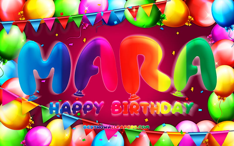 Happy Birtay Mara colorful balloon frame, Mara name, purple background, Mara Happy Birtay, Mara Birtay, popular german female names, Birtay concept, Mara, HD wallpaper
