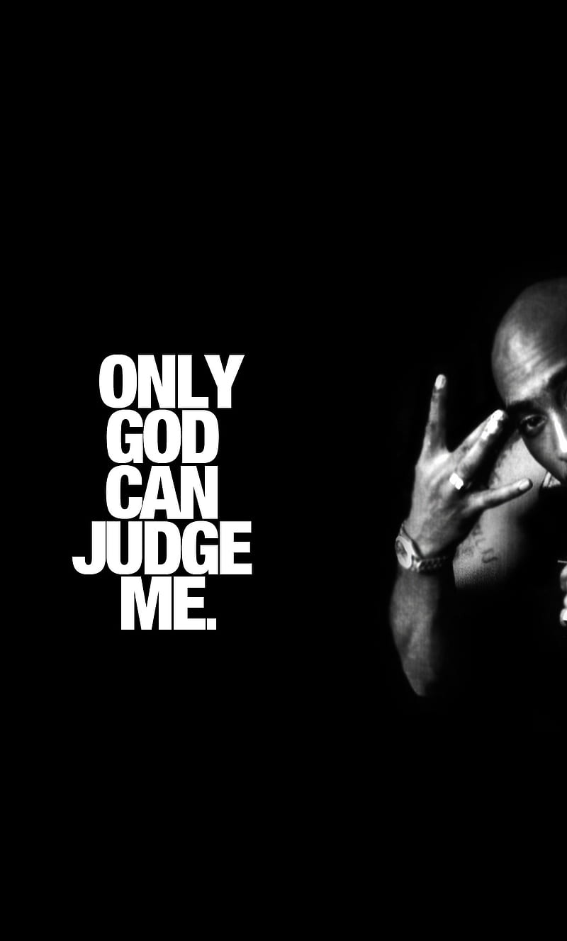 Only God, black, judge me, music, rap, song, tupac, white, HD phone wallpaper