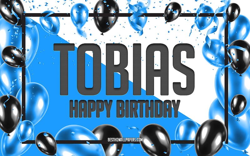 Happy Birtay Tobias, Birtay Balloons Background, Tobias, with names, Tobias Happy Birtay, Blue Balloons Birtay Background, greeting card, Tobias Birtay, HD wallpaper