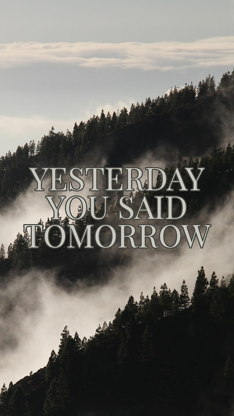 1080P Free Download | Yesterday You Said, Motivation, Motivational