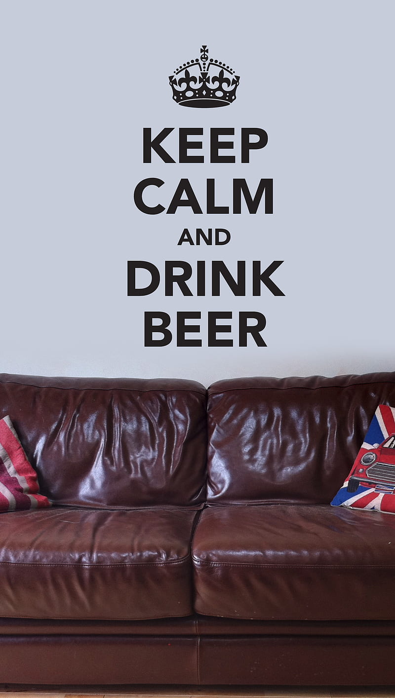 Keep Calm, awesome, background, beer, couch, drink, quote, HD phone wallpaper