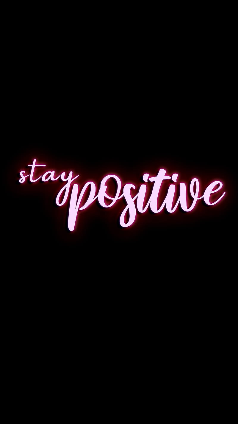 stay positive, 80s, black, good vibes, lettering, light, motivational, neon, neon light, pink, HD phone wallpaper