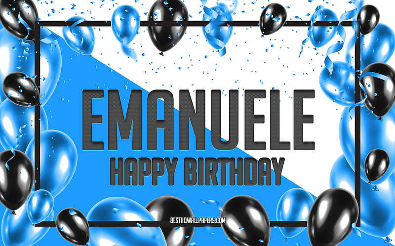 Happy Birtay Emanuele, Birtay Balloons Background, popular Italian male names, Emanuele, with Italian names, Emanuele Happy Birtay, Blue Balloons Birtay Background, greeting card, Emanuele Birtay, HD wallpaper