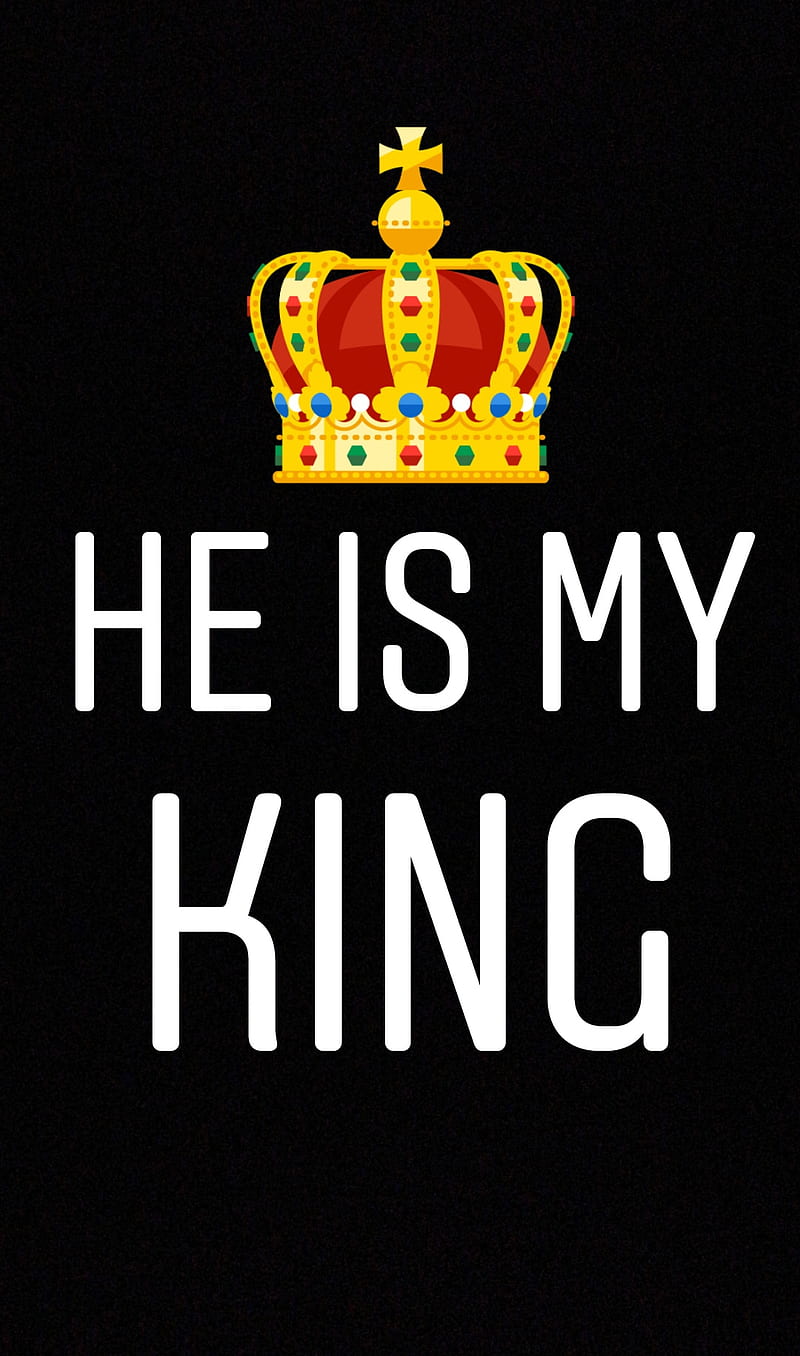 My king, crown, king, love, phone, quotes, saying, talk, touch, universe, HD phone wallpaper
