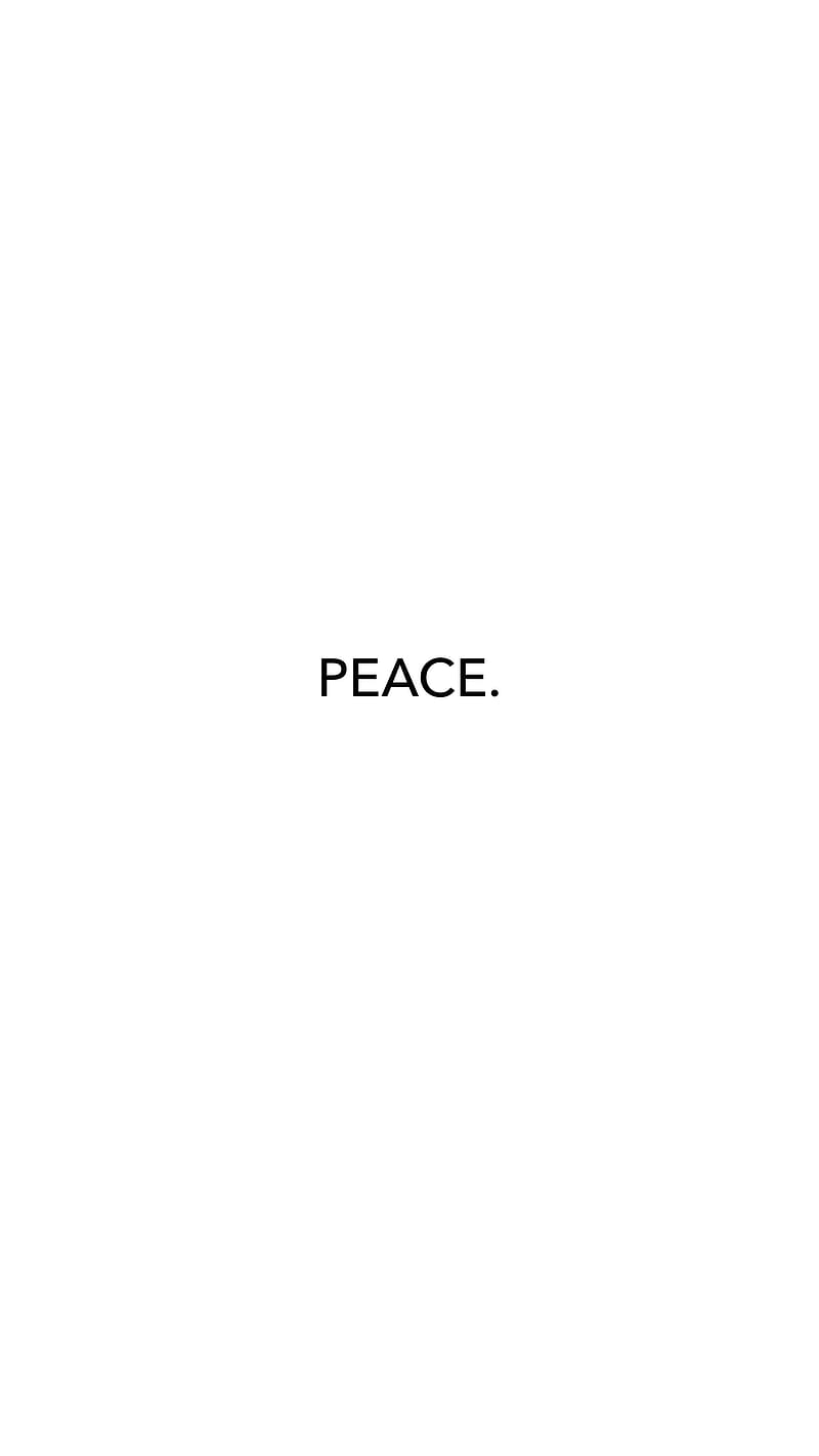 PEACE, White, calm, edge, meditate, meditation, peaceful, quote, self love, word art, HD phone wallpaper
