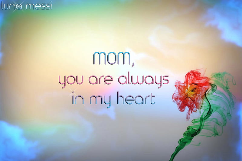 MOM, you are always in my heart.., smoke textures, rose, always in my heart, mother, wild rose, luna messi textures, luna messi, luna messi graphy, luna messi grapher, HD wallpaper