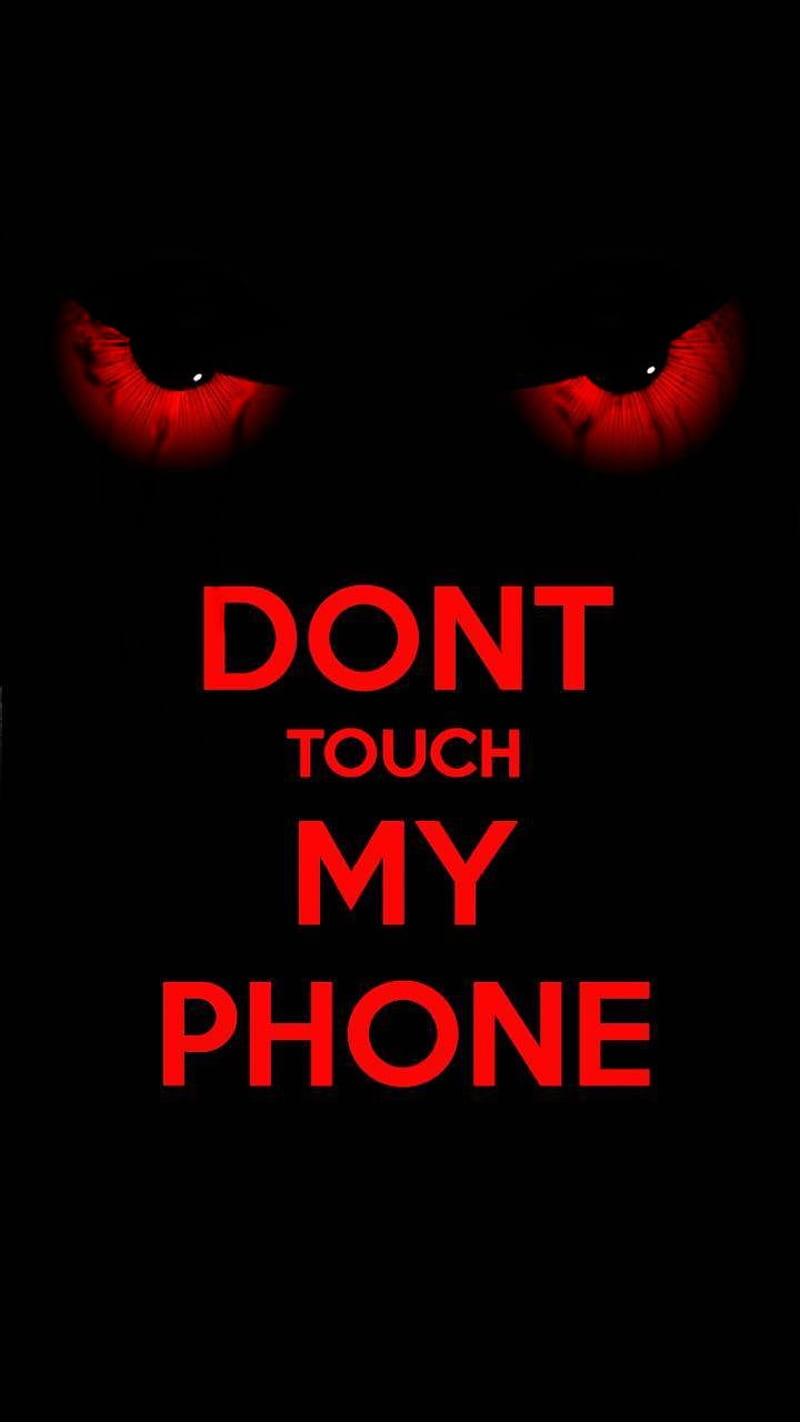 DONT TOUCH MY PHONE, calm, normal, lock, screen, devil, ha, HD phone  wallpaper | Peakpx