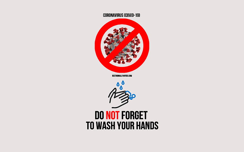 Do not forget to wash your hands, Coronavirus, COVID-19, methods against coronvirus, wash hands, Coronavirus warning signs, Coronavirus prevention, wash hands with hot water, HD wallpaper