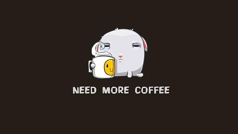 need more coffee wallpaper