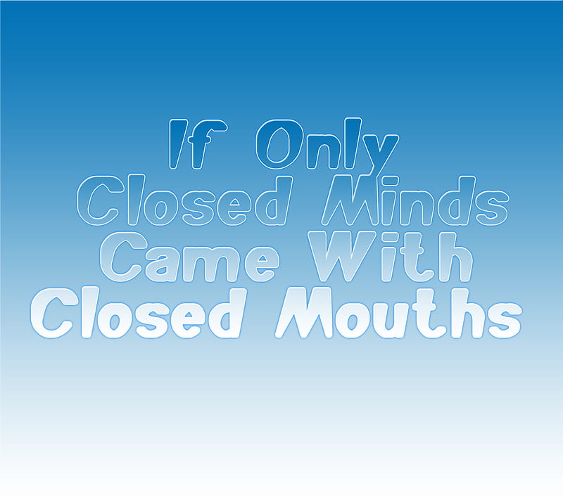 Closed Minds, cool, feelings, mind, mouth, nice, sayings, wise, words, HD wallpaper
