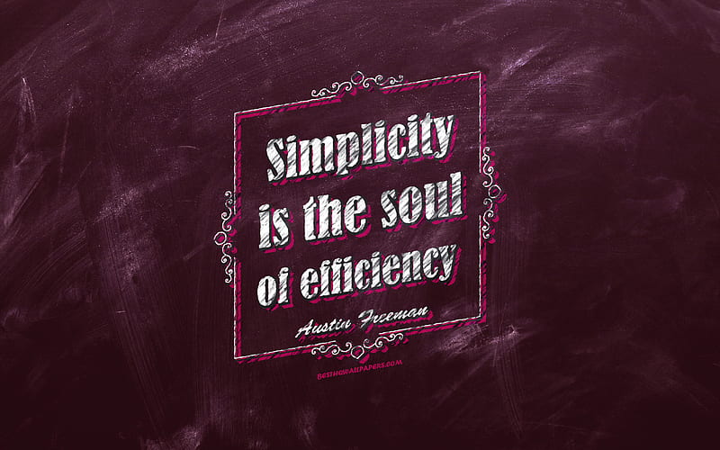 Simplicity is the soul of efficiency, chalkboard, Austin man Quotes, violet background, quotes about simplicity, inspiration, Austin man, HD wallpaper
