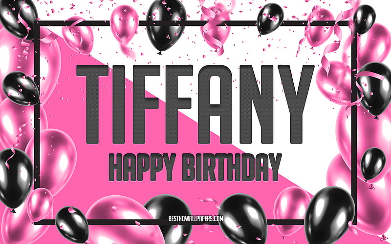 Happy Birtay Tiffany, Birtay Balloons Background, Tiffany, with names, Tiffany Happy Birtay, Pink Balloons Birtay Background, greeting card, Tiffany Birtay, HD wallpaper