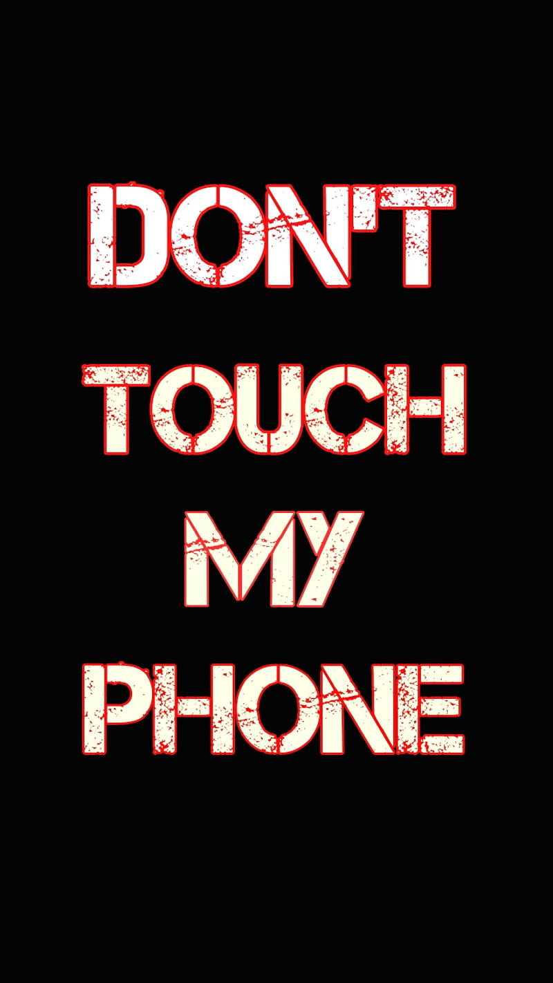 Dont touch my phone, black, sayings, white, HD phone wallpaper