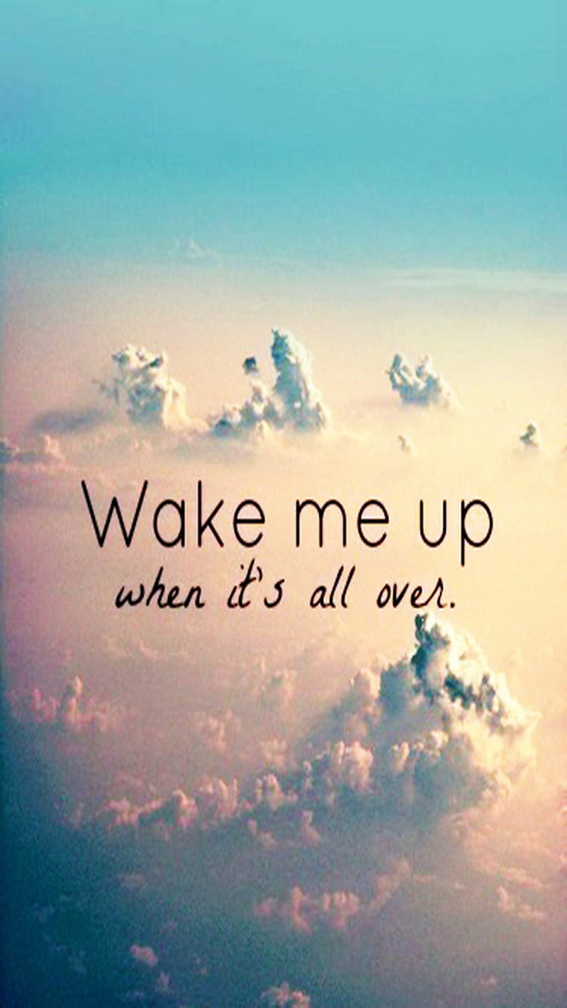 Wake Me, all, over, up, HD phone wallpaper