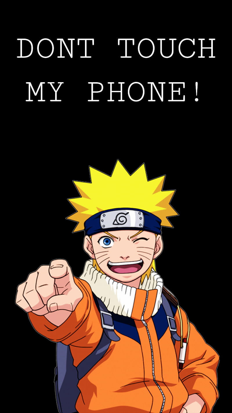 Naruto Dont Touch Anime Happy Konoha Korrgg Lockscreen One Hd Mobile Wallpaper Peakpx