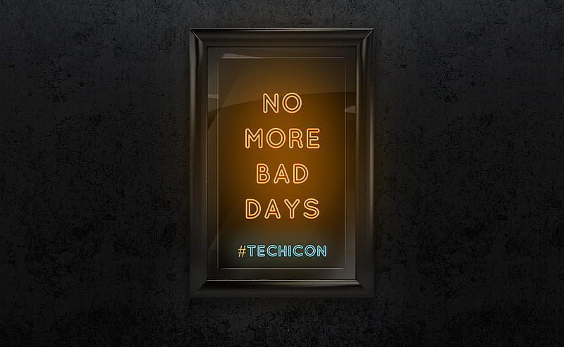 NO MORE BAD DAYS www.techicon.tk Ultra, Artistic, Typography, Quote, Neon, frame, positive, HD wallpaper
