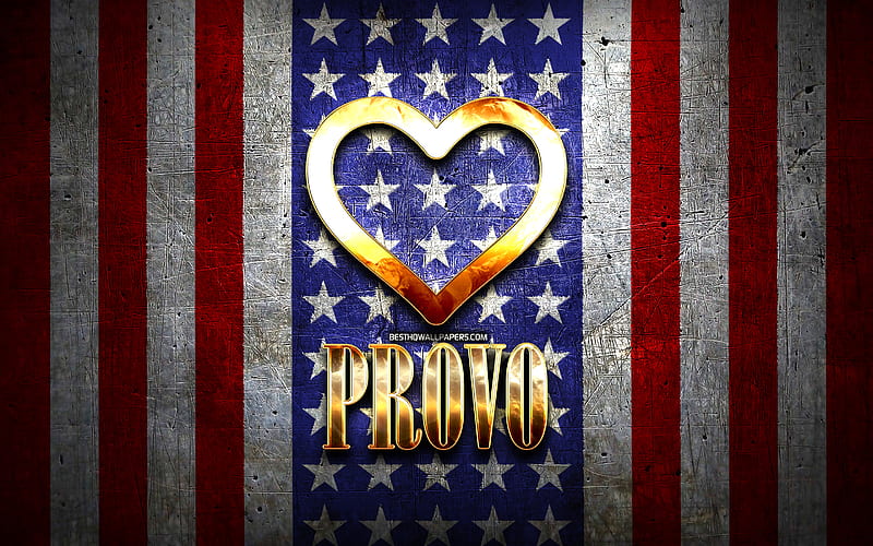 I Love Provo, american cities, golden inscription, USA, golden heart, american flag, Provo, favorite cities, Love Provo, HD wallpaper