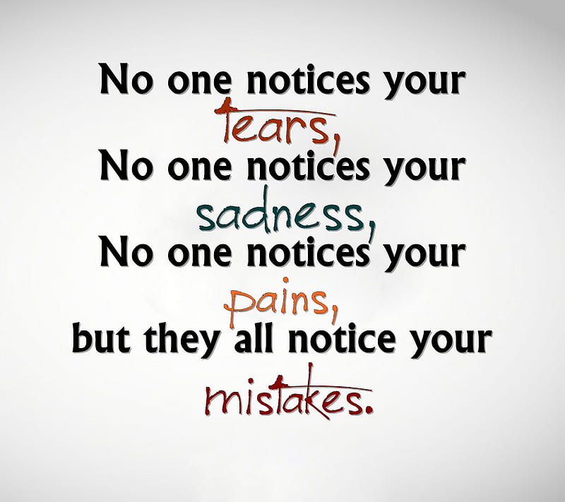 No One, mistakes, new, notices, pains, sadness, saying, tears, HD wallpaper
