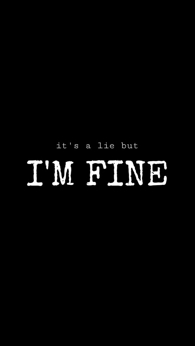 I am not Fine, sad, depress, stress, black black, sayings, quote, HD phone wallpaper