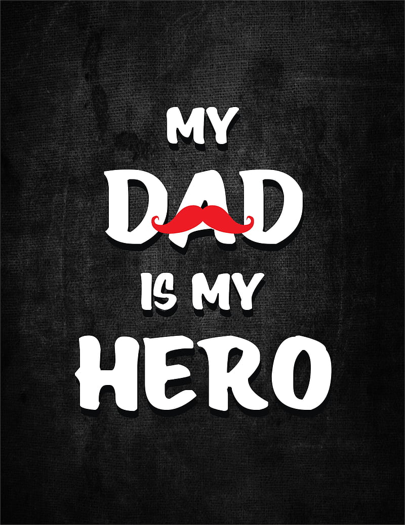 DAD, hero, quotes, HD phone wallpaper